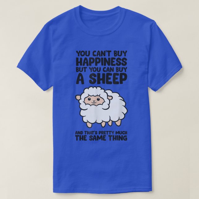 Camiseta Você Não Pode Comprar Felicidade Mas Pode Comprar  (Frente do Design)