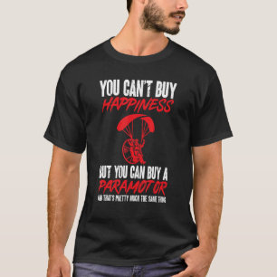 Camiseta Você Não Pode Comprar Felicidade Mas Pode Comprar