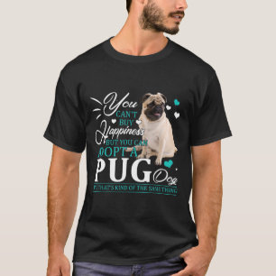 Camiseta Você Não Pode Comprar Felicidade Você Pode Adotar