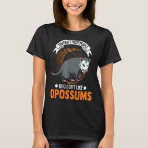 Camiseta Você não pode confiar em Pessoas que não gostam de