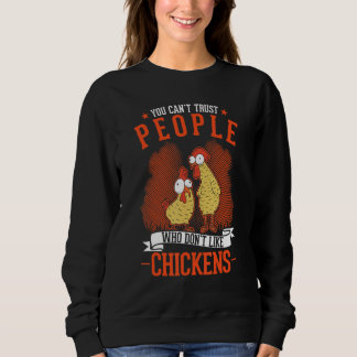 Camiseta Você Não Pode Confiar em Pessoas que Não Gostam de