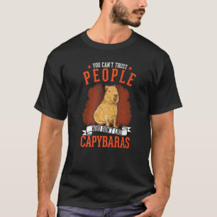 Camiseta Você não pode confiar em Pessoas que não gostam de