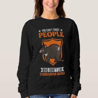 Camiseta Você Não Pode Confiar em Pessoas que Não Gostam de
