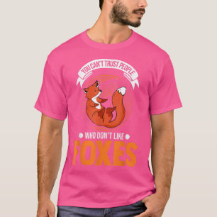 Camiseta Você não pode confiar em pessoas que não gostam de