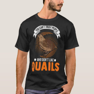 Camiseta Você não pode confiar em Pessoas que não gostam de