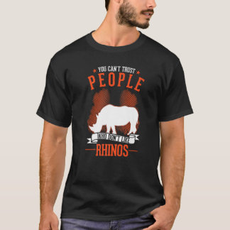 Camiseta Você Não Pode Confiar em Pessoas que Não Gostam de
