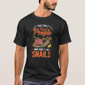 Camiseta Você Não Pode Confiar em Pessoas que Não Gostam de