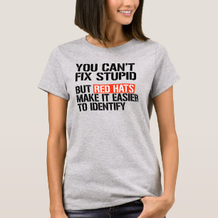 Camiseta Você não pode consertar estúpido