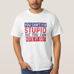 Camiseta Você Não Pode Consertar Estúpido Mas Pode Votar