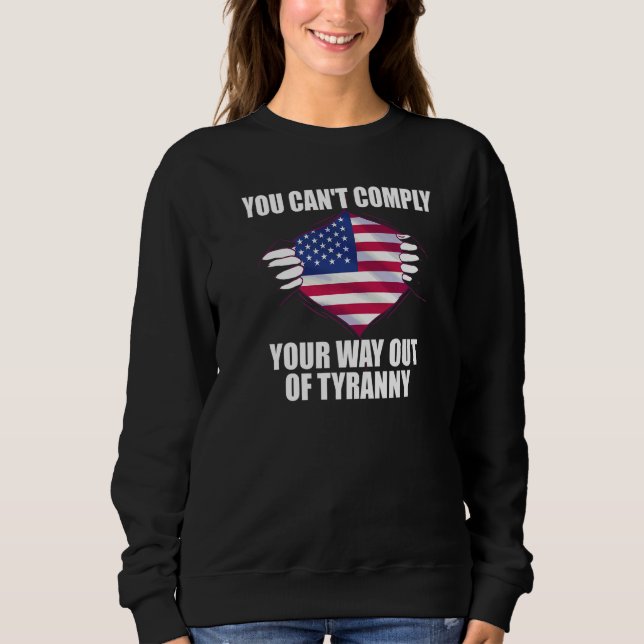 Camiseta Você Não Pode Cumprir Sua Maneira Fora Da Tirania  (Frente)