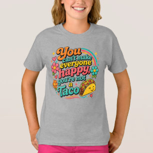 Camiseta Você Não Pode Deixar Todo Mundo Feliz, Você Não é