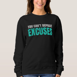 Camiseta Você não pode depositar desculpas para o sucesso d