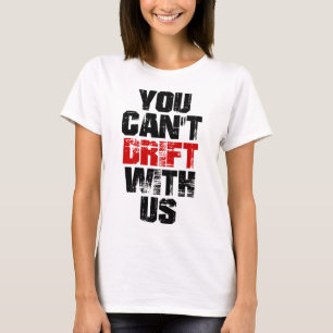 Camiseta Você não pode derivar connosco