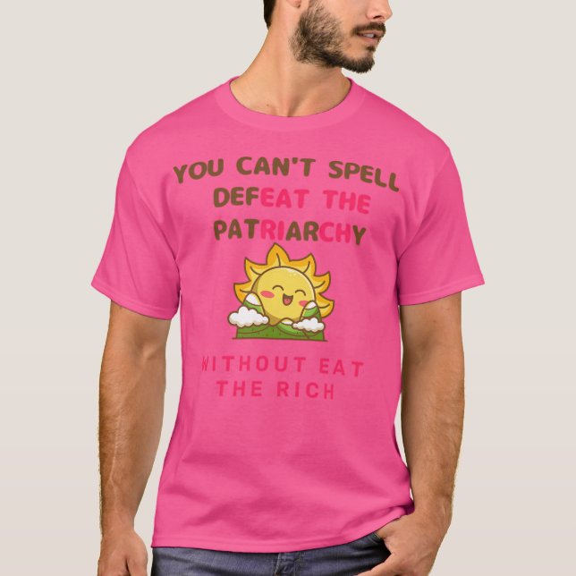 Camiseta Você Não Pode Derrotar A Patriarquia (Frente)