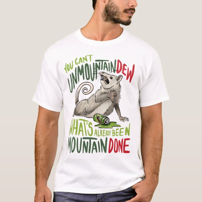 Camiseta Você Não Pode Desmontar O Que Já Foi Mountai (Frente)