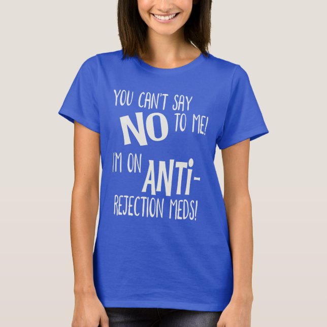Camiseta Você não pode dizer não para mim! Estou a tomar me (Frente)