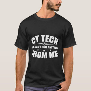 Camiseta Você Não Pode Esconder Nada Do Meu Xray Ct Tech