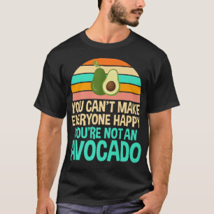 Camiseta Você não pode fazer todo mundo feliz Avocado dizen