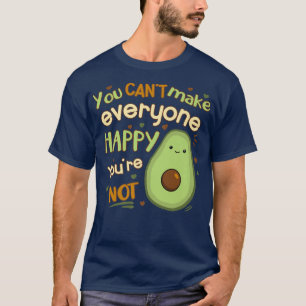 Camiseta Você não pode fazer todo mundo feliz você não é ab