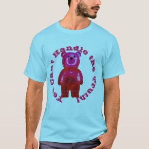 Camiseta Você não pode lidar com a verdade! Urso Gummy Giga