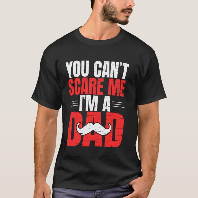 Camiseta Você não pode me assustar com um Pai (Frente)