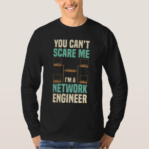 Camiseta Você Não Pode Me Assustar Engenheiro de Rede Engen