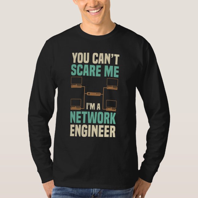 Camiseta Você Não Pode Me Assustar Engenheiro de Rede Engen (Frente)