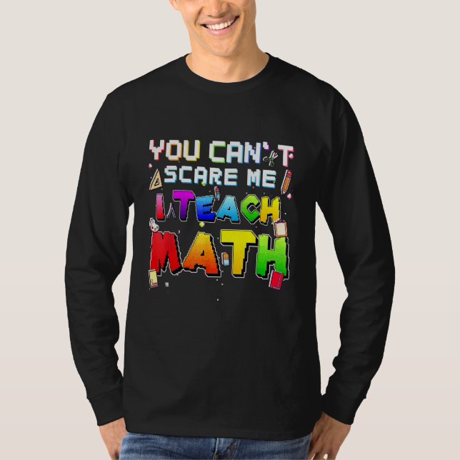 Camiseta Você não pode me assustar Eu Ensino Matemática Org (Frente)