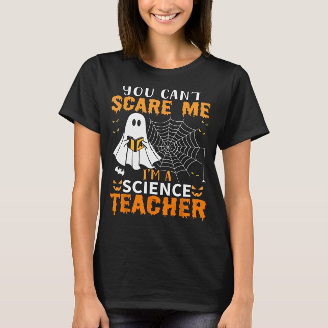 Camiseta Você não pode me assustar Eu sou professor de ciên (Frente)