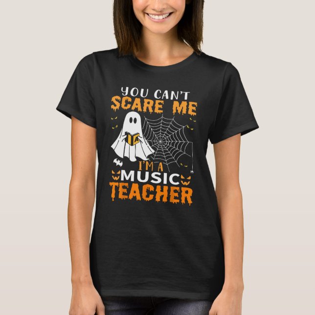 Camiseta Você não pode me assustar Eu sou professor de músi (Frente)