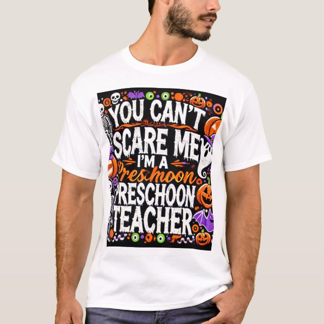 Camiseta Você não pode me assustar, eu sou professor de pré (Frente)