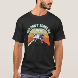 Camiseta Você Não Pode Me Assustar Eu Sou Um Marinheiro