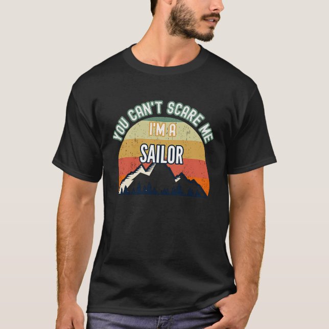 Camiseta Você Não Pode Me Assustar Eu Sou Um Marinheiro (Frente)