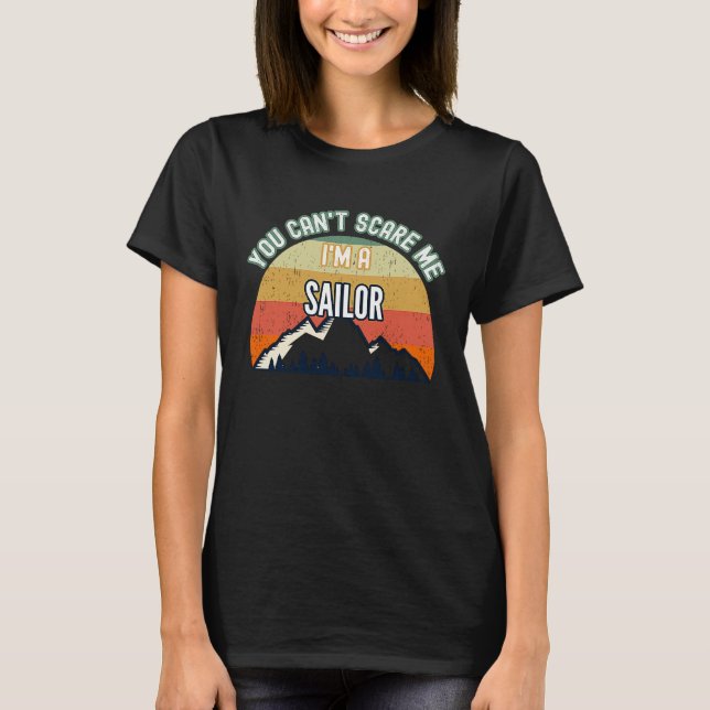 Camiseta Você Não Pode Me Assustar Eu Sou Um Marinheiro (Frente)