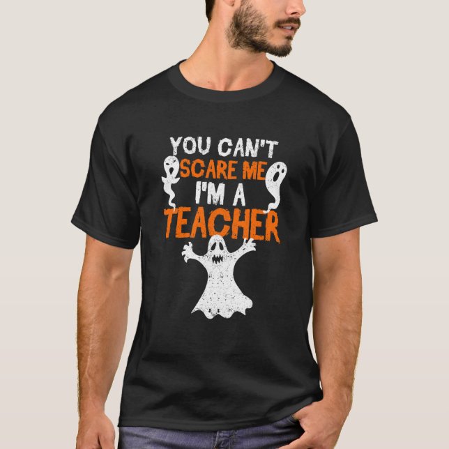 Camiseta Você Não Pode Me Assustar Eu Sou Um Professor  Hal (Frente)