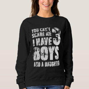 Camiseta Você não pode me assustar Eu tenho 3 meninos e uma