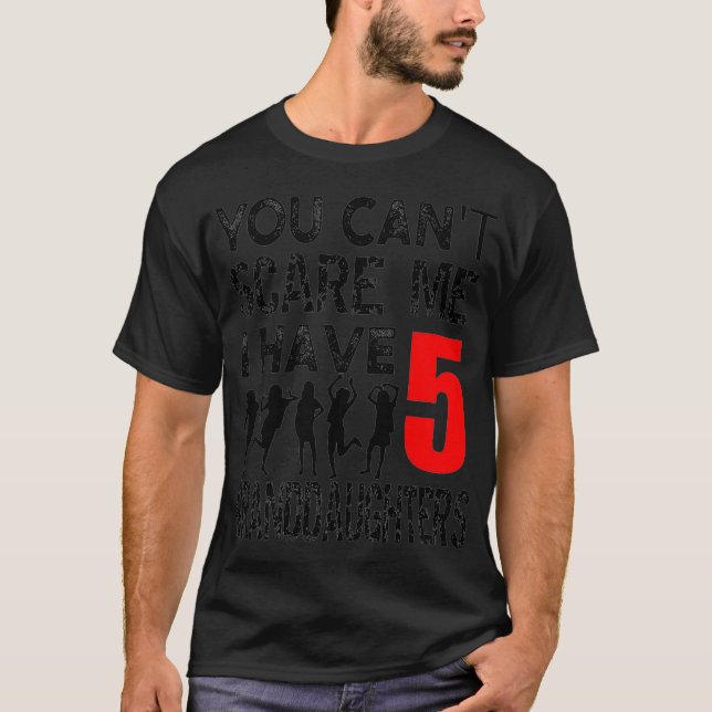 Camiseta Você Não Pode Me Assustar Eu Tenho 5 Avós (Frente)