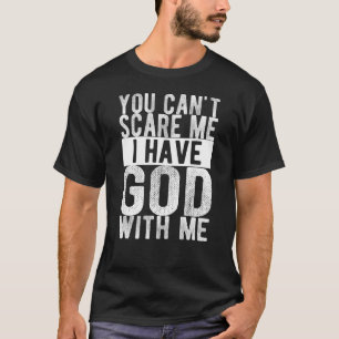 Camiseta Você não pode me assustar Eu tenho Deus comigo Fai