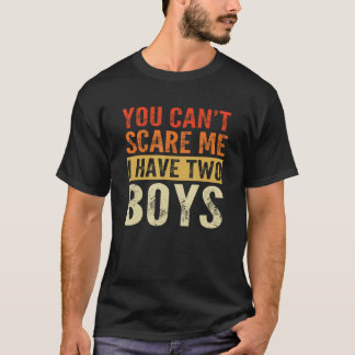 Camiseta Você não pode me assustar Eu tenho dois filhos fil