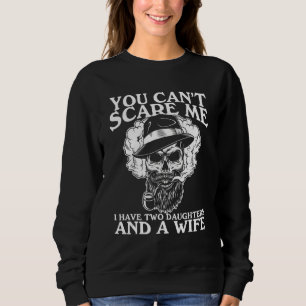 Camiseta Você não pode me assustar Eu tenho duas filhas e u