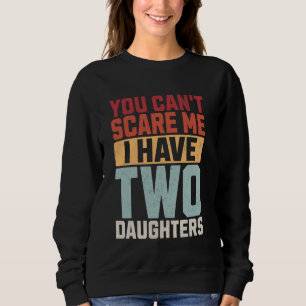 Camiseta Você não pode me assustar Eu tenho duas filhas Leg