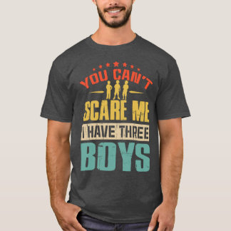 Camiseta você não pode me assustar eu tenho três