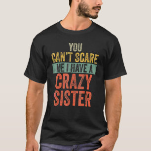 Camiseta Você não pode me assustar Eu tenho um Irmão Irmã L