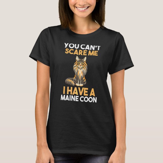 Camiseta Você Não Pode Me Assustar Eu Tenho Um Lua De Maine (Frente)