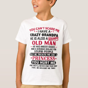 Camiseta Você não pode me assustar Eu tenho um vovô louc