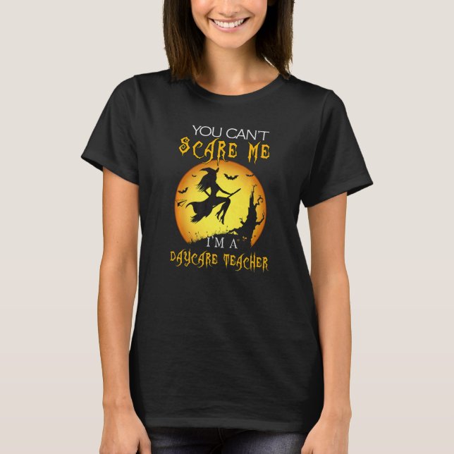 Camiseta Você não pode me assustar, sou professor de creche (Frente)