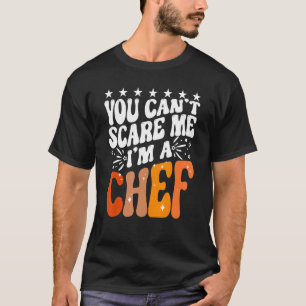 Camiseta Você não pode me assustar. Sou um culinário de coz