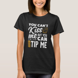 Camiseta Você Não Pode Me Beijar Barman Pode Me Dar Gorjeta