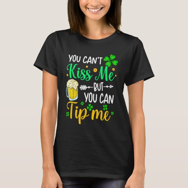 Camiseta Você não pode me beijar, mas você pode me dar uma  (Frente)