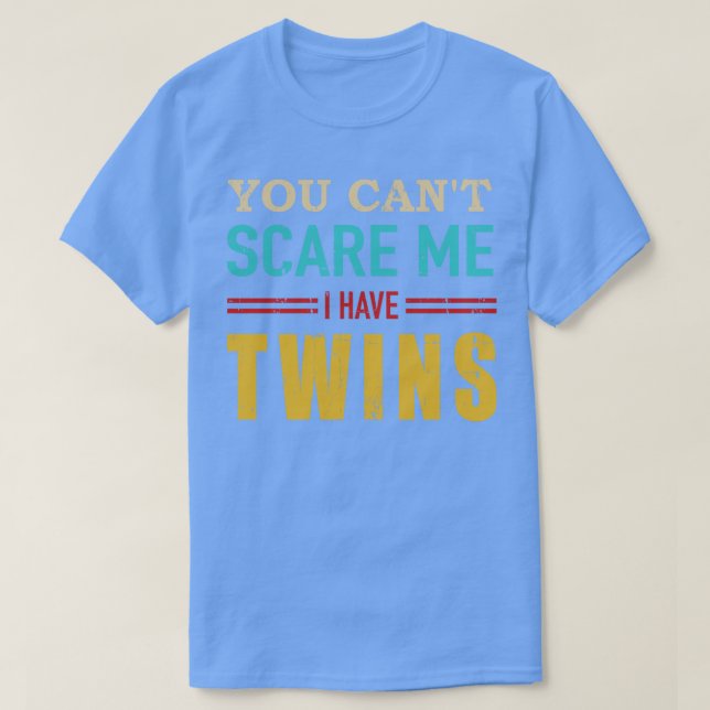 Camiseta Você não pode me dar um presente de gêmeos para o  (Frente do Design)